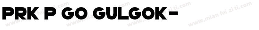 PRK P GO Gulgok字体转换